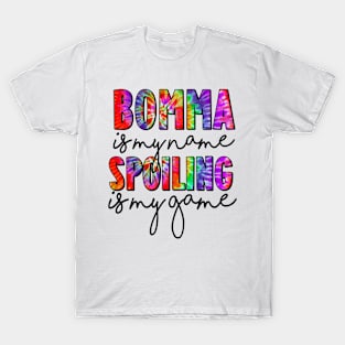 Tie Dye Bomma Is My Name Spoiling Is My Game Mothers Day T-Shirt